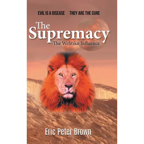The Supremacy: The Wehtiko Influence - Hardcover