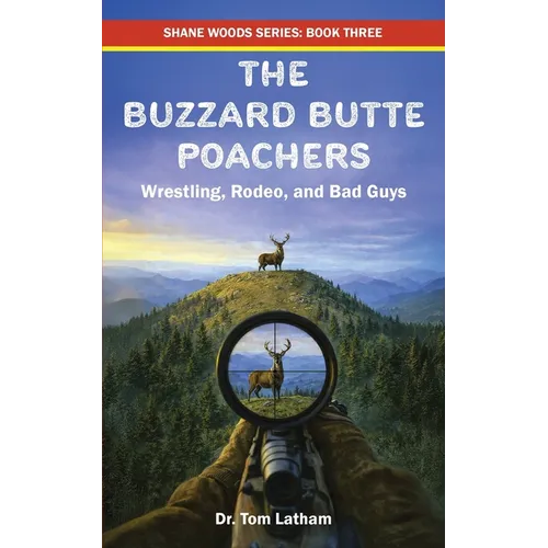 The Buzzard Butte Poachers: Wrestling, Rodeo, and Bad Guys - Paperback