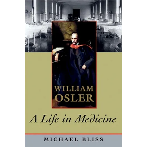 William Osler: A Life in Medicine - Paperback