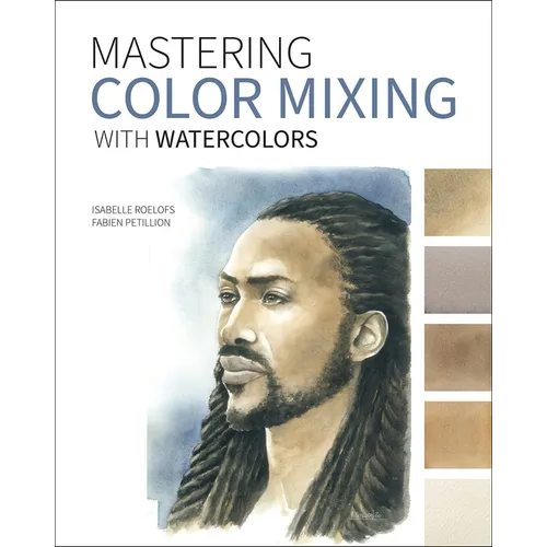 Mastering Color Mixing with Watercolors - Paperback