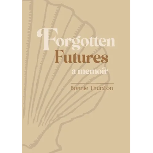 Forgotten Futures: a memoir - Paperback