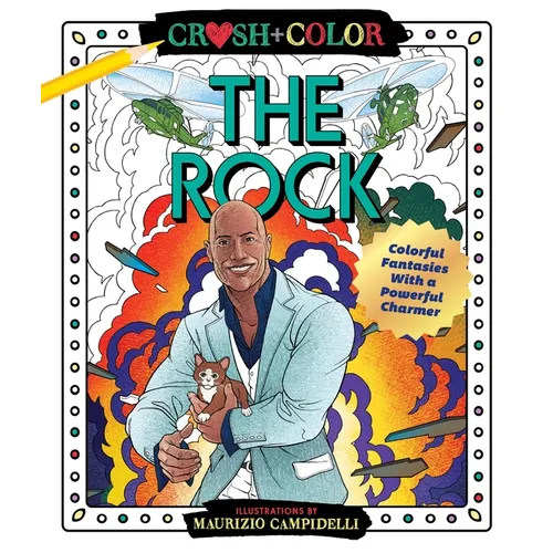 Crush and Color: Dwayne the Rock Johnson: Colorful Fantasies with a Powerful Charmer - Paperback