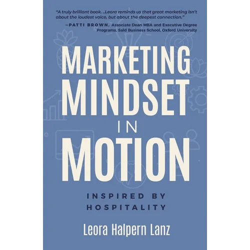 Marketing Mindset in Motion: Inspired by Hospitality - Paperback
