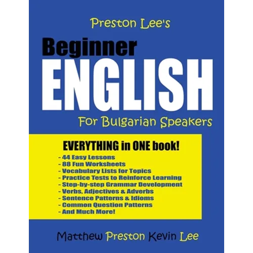 Preston Lee's Beginner English For Bulgarian Speakers - Paperback