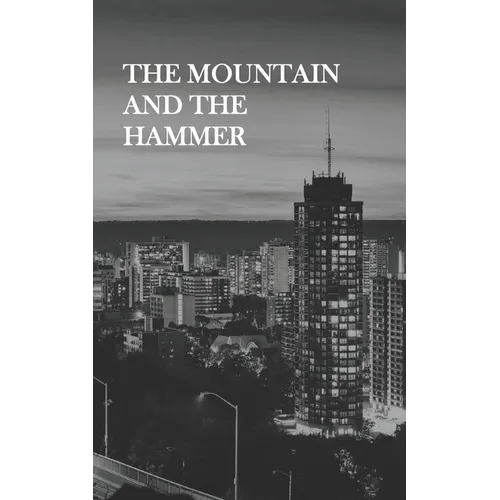The Mountain and The Hammer - Paperback