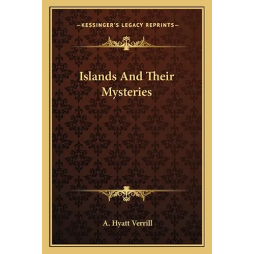 Islands And Their Mysteries - Paperback