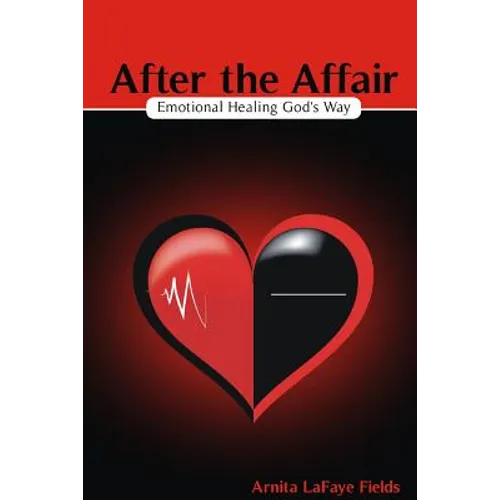 After the Affair: Emotional Healing God's Way - Paperback