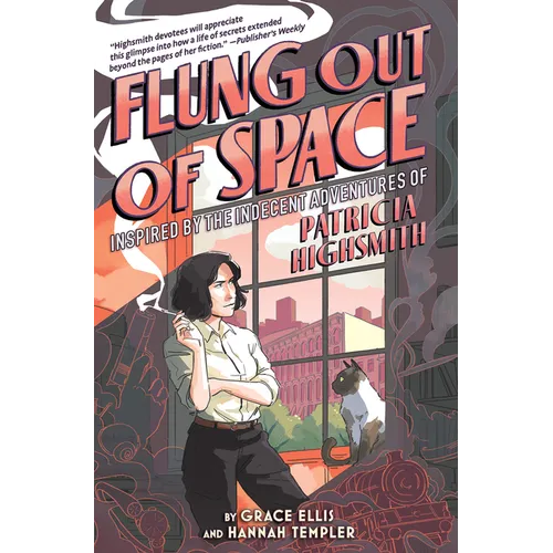 Flung Out of Space: Inspired by the Indecent Adventures of Patricia Highsmith - Paperback