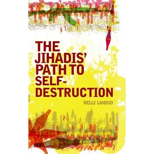 Jihadis' Path to Self-Destruction