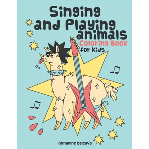 Singing and Playing Animals Coloring Book for Kids: 50 Curious Facts about Animals - Paperback