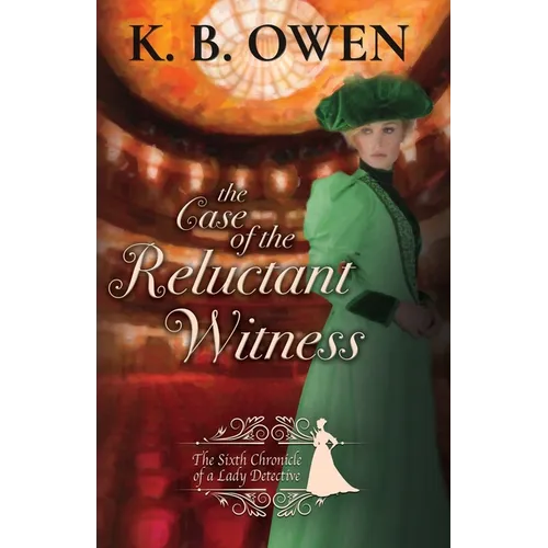 The Case of the Reluctant Witness: A Lady Detective for Hire Historical Mystery - Paperback