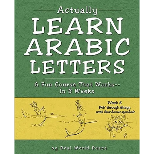 Actually Learn Arabic Letters Week 2: Roh' through Ghein - Paperback