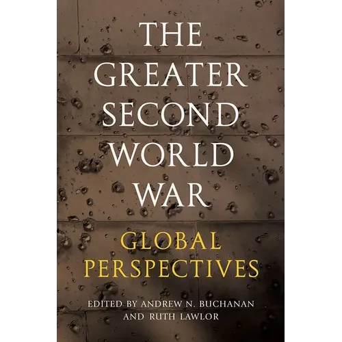 The Greater Second World War: Global Perspectives - Hardcover