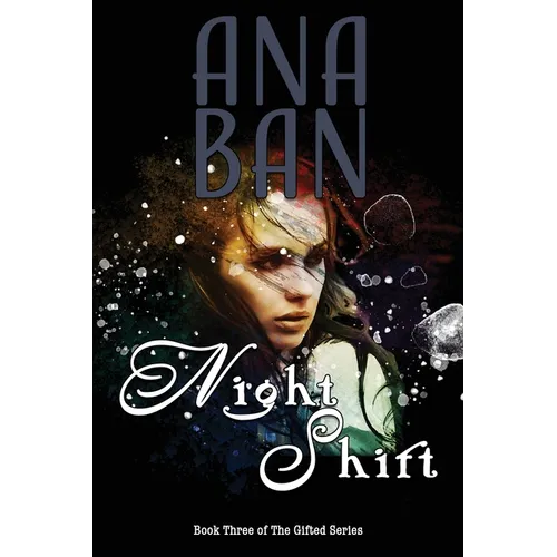 Night Shift: Book Three of The Gifted Series - Paperback