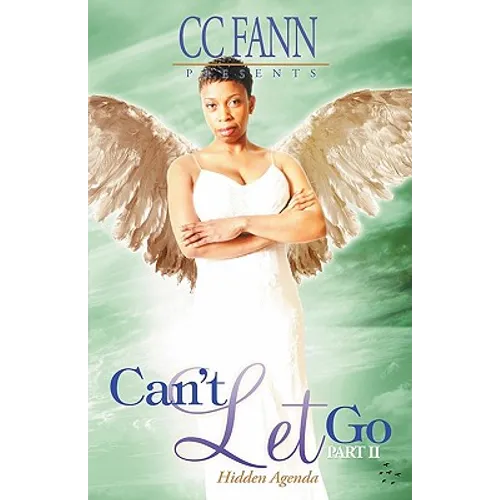 Can't Let Go Part Two Hidden Agenda - Paperback