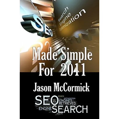 SEO Made Simple For 2011: Search Engine Optimization - Paperback