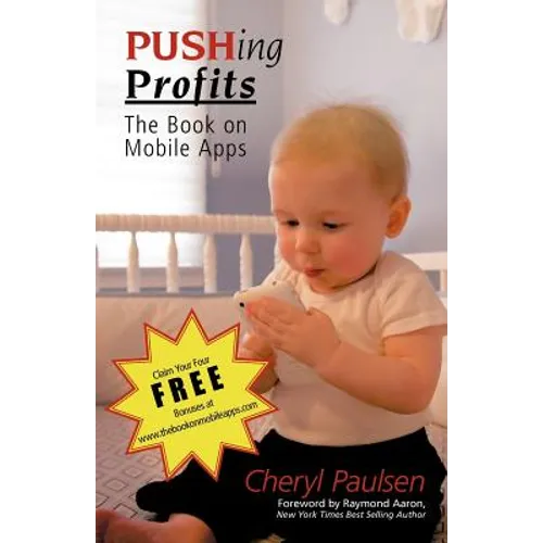 Pushing Profits: The Book on Mobile Apps - Paperback