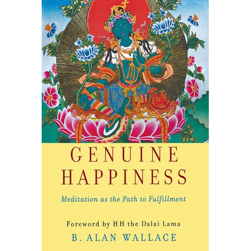 Genuine Happiness: Meditation as the Path to Fulfillment - Paperback
