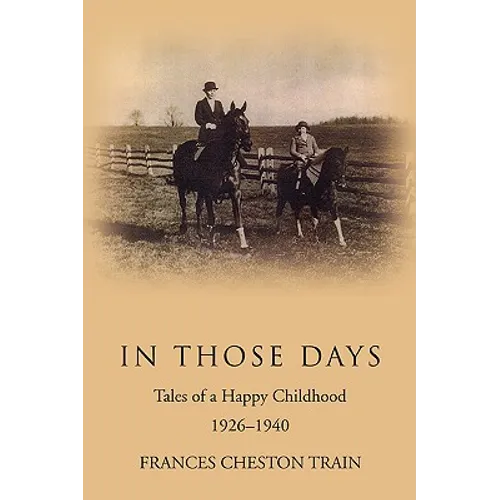 In Those Days: Tales of a Happy Childhood 1926-1940 - Paperback