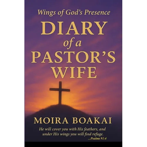 Diary of a Pastor's Wife: Wings of God's Presence - Paperback