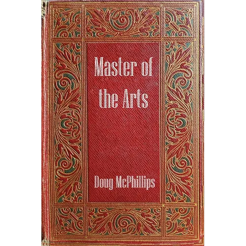 Master of The Arts: The Untold Story of Rustichello da Pisa - Marco Polo's Forgotten Chronicler - Paperback