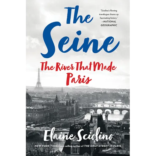 The Seine: The River That Made Paris - Paperback