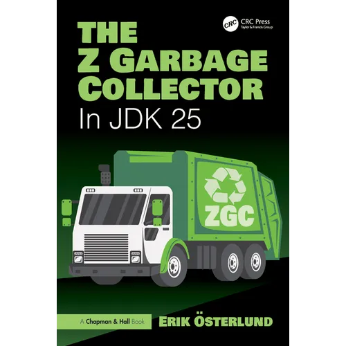 The Z Garbage Collector: In JDK 25 - Paperback