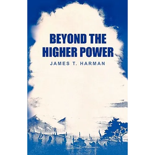 Beyond The Higher Power - Paperback