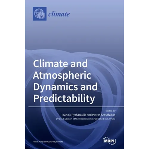 Climate and Atmospheric Dynamics and Predictability - Hardcover