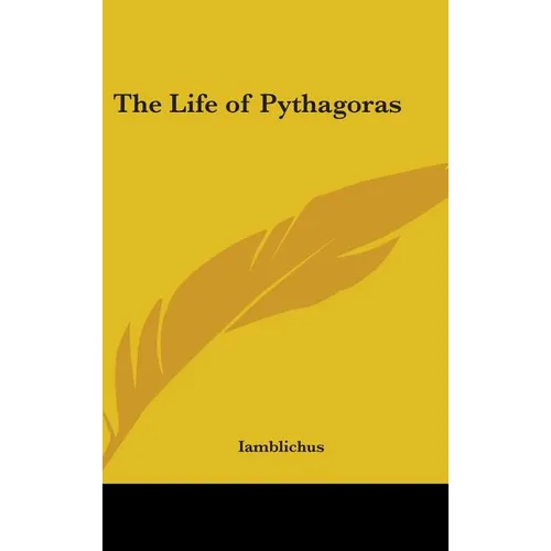 The Life of Pythagoras - Hardcover