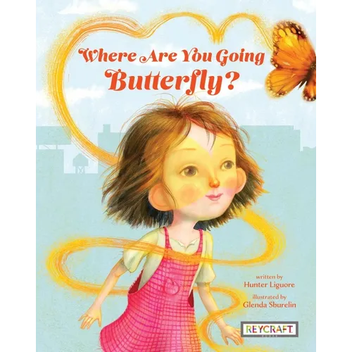 Where Are You Going Butterfly? - Hardcover