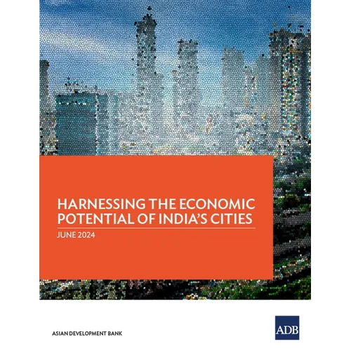 Harnessing the Economic Potential of India's Cities - Paperback
