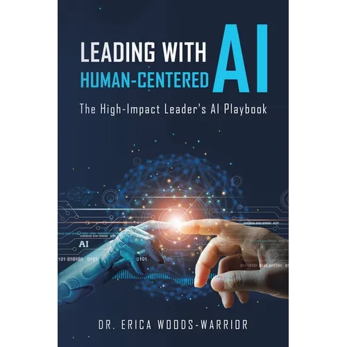 Leading with Human-Centered AI: The High-Impact Leader's AI Playbook - Paperback