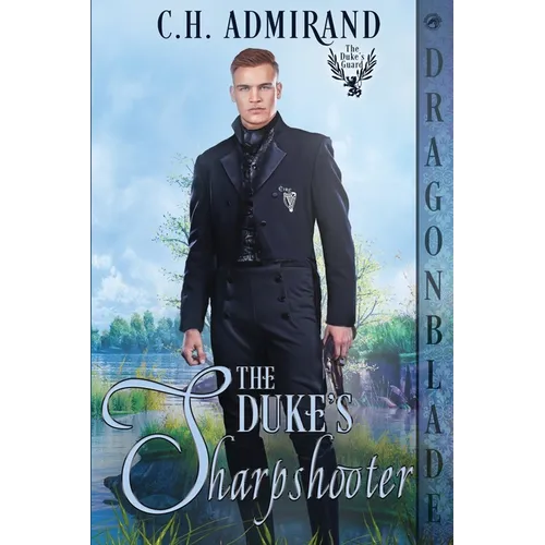 The Duke's Sharpshooter: A Regency Historical Romance - Paperback