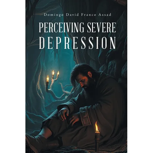 Perceiving Severe Depression - Paperback
