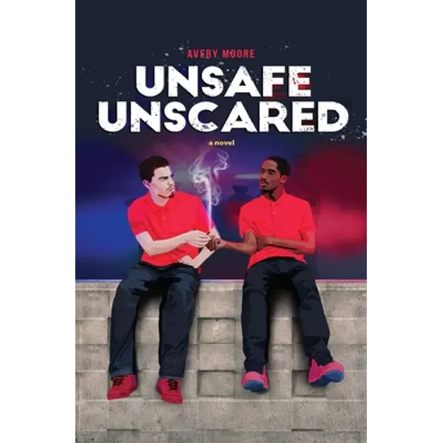 Unsafe Unscared - Paperback