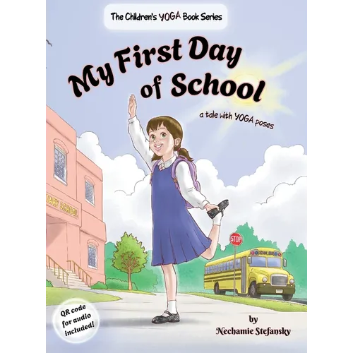 My First Day of School: a tale with yoga poses - Hardcover