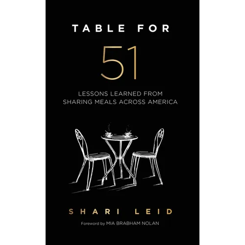 Table for 51: Lessons Learned from Sharing Meals Across America - Hardcover