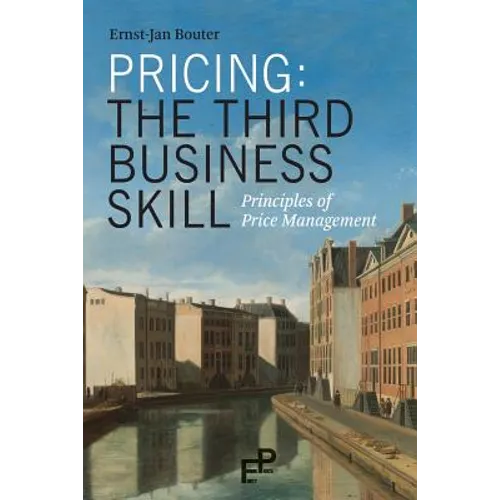 Pricing: The Third Business Skill: Principles of Price Management - Paperback