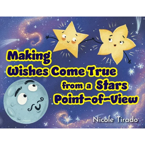 Making Wishes Come True from a Stars Point-of-View - Paperback