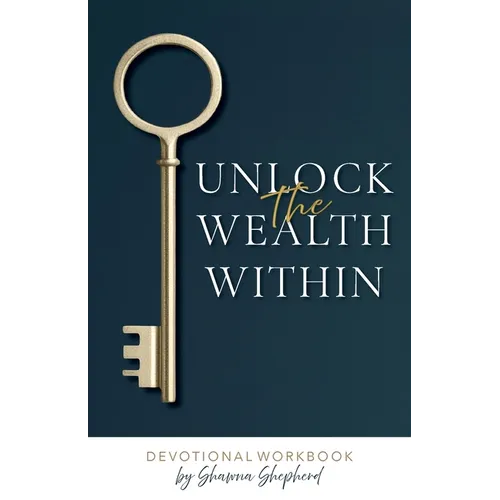 Unlock the Wealth Within - Paperback