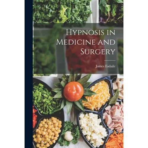 Hypnosis in Medicine and Surgery - Paperback