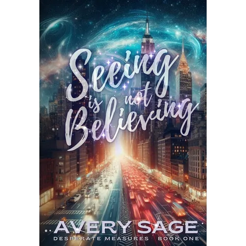Seeing is Not Believing - Hardcover