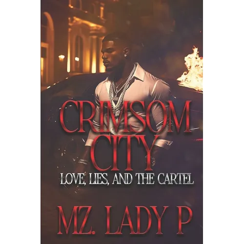 Crimsom City: Love, Lies, & Betrayal - Paperback