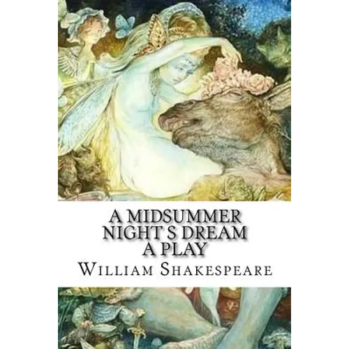 A Midsummer Night s Dream A Play - Paperback