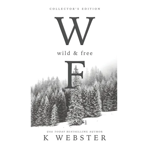 Wild and Free: Collector's Edition (Hardback) - Hardcover