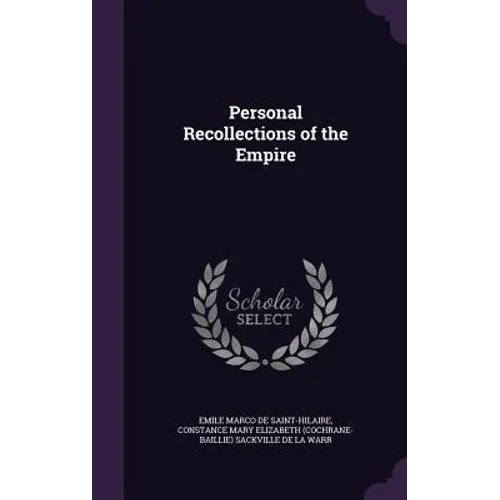 Personal Recollections of the Empire - Hardcover
