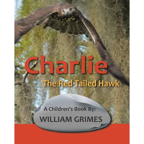 Charlie the Red-Tailed Hawk - Paperback