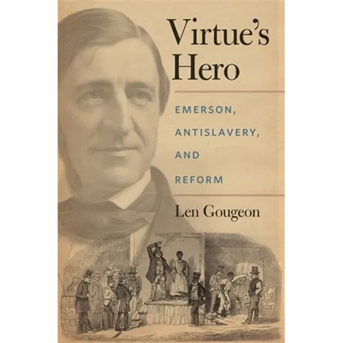 Virtue's Hero: Emerson, Antislavery, and Reform - Paperback
