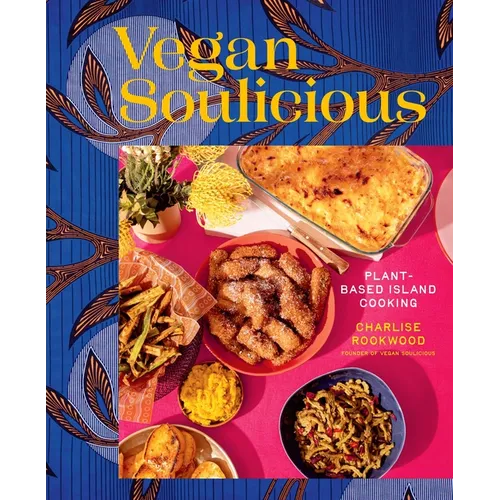 Vegan Soulicious: Plant-Based Island Cooking - Hardcover